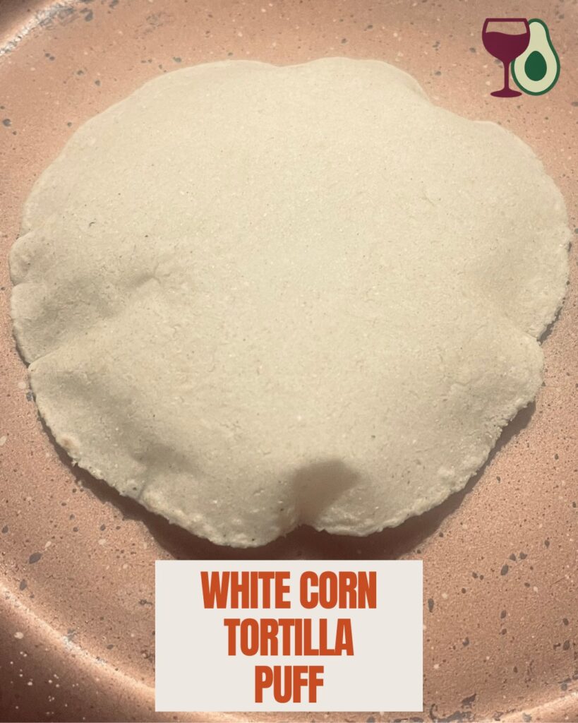 white corn tortilla - how to make at home and achieve a puff
