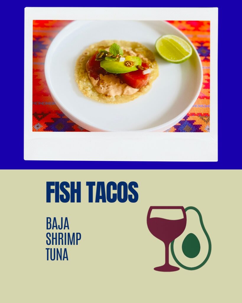 my favourite fish tacos: baja, shrimp, tuna tostada
